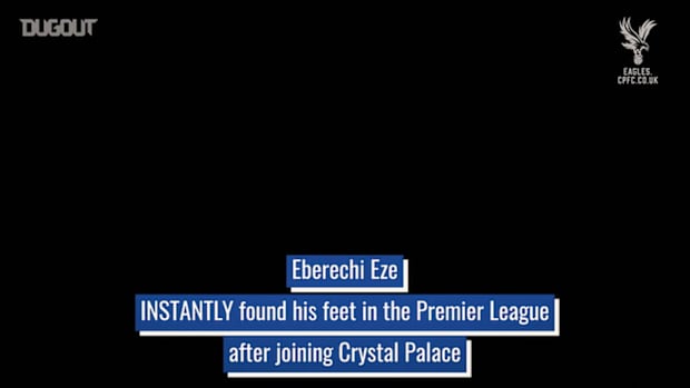 Eberechi Eze’s electric start at Crystal Palace